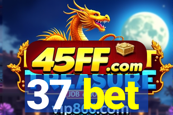 37 bet